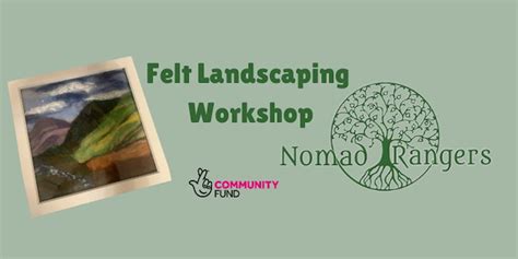 Felt Landscaping Workshop with The Nomad Rangers at Ashton library ...