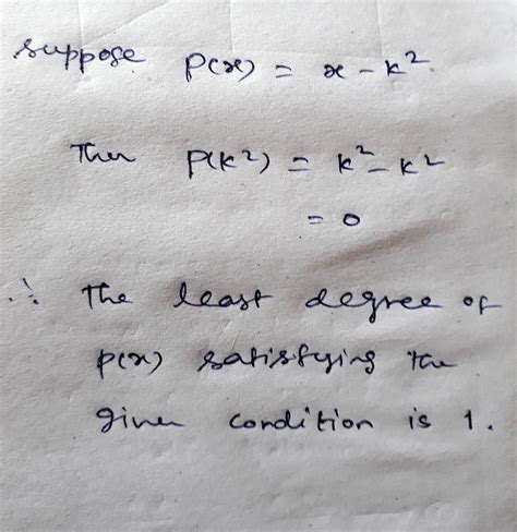 if p(x) is a non zero polynomial p(k²)=0, where k is a real number then ...