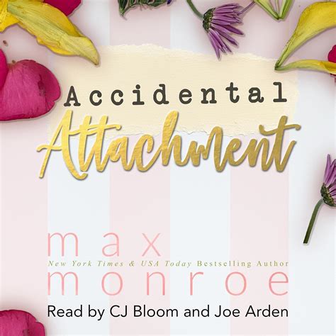 Accidental Attachment (Audio Download): Max Monroe, Joe Arden, CJ Bloom ...