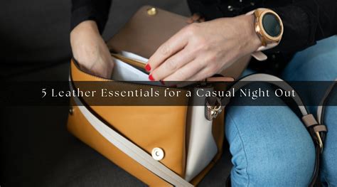 5 Must-Have Leather Essentials for a Casual Night Out — MaheTri