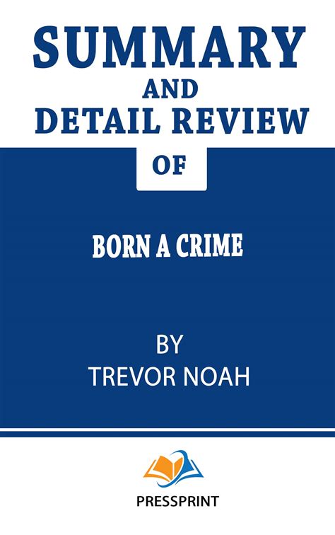Summary and Detail Review of Born a Crime by Trevor Noah : Book Summary ...