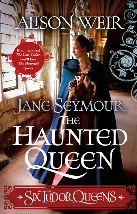 Review: Jane Seymour The Haunted Queen by Alison Weir (Six Tudor Queens ...