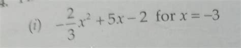 mathsFind the value of the expression for the indicated values of the ...
