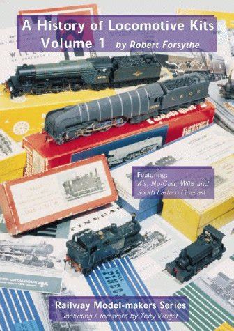 History of Locomotive Kits: Featuring - K's, Nu-cast, Wills and South ...