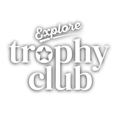 Visit | Trophy Club, TX