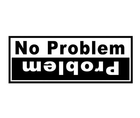 No Problem Problem Upside Down Funny Decal Vinyl Sticker|Cars Trucks ...