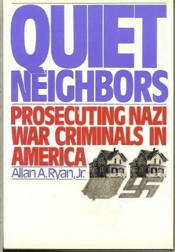 Buy Quiet Neighbors: Prosecuting Nazi War Criminals in America Book ...