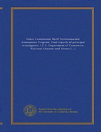 Outer Continental Shelf Environmental Assessment Program, final reports ...