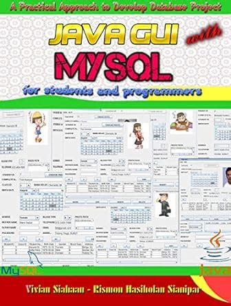 JAVA GUI WITH MYSQL: A Practical Approach to Build Database Project for ...