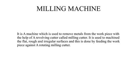 Milling Machine Lecture, Milling Machine Types | PPTX