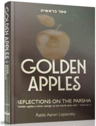 Golden Apples: Reflections On The Parsha - Sefer Bereshis : Rabbi Aaron ...