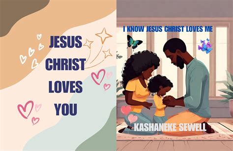 I KNOW JESUS CHRIST LOVES ME eBook : Sewell, Kashaneke : Amazon.in ...