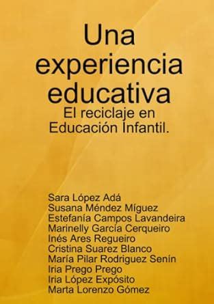 Buy Una Experiencia Educativa: El Reciclaje En Educacion Infantil. Book ...