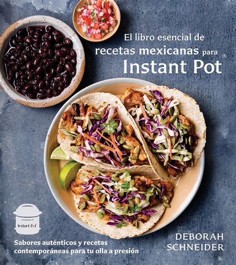Buy El libro esencial de recetas mexicanas para Instant Pot (Spanish ...