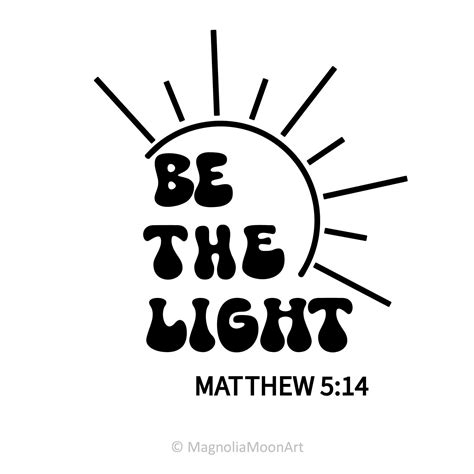 Be The Light Bible Verse SVG, Matthew 5:14 clip art, Shirt Design, Cut ...