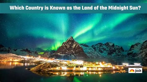 Which Country is Known as the Land of the Midnight Sun?