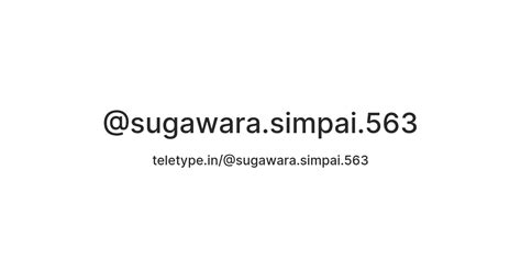 @sugawara.simpai.563 — Teletype