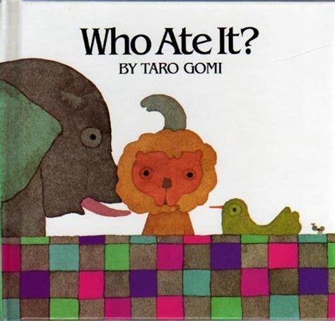 Who Ate It? : Gomi, Taro: Amazon.in: Books