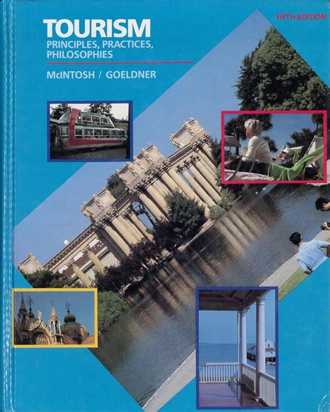 Mcintosh ∗tourism∗ – Principles Practices Philosophies 5ed : MCINTOSH ...