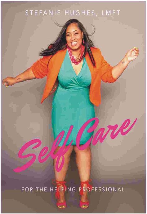 Self Care for the helping professional eBook : Hughes, Stefanie: Amazon ...