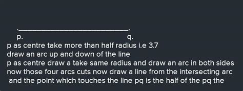 Draw a line segment PQ equal to 7 cm. Using ruler and compasses, obtain ...