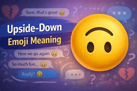 What is the Meaning of the Upside-Down Emoji?