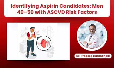 Identifying Candidates for Aspirin in Primary Prevention: Men Aged 40 ...