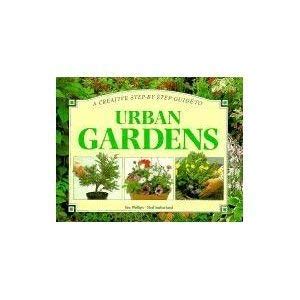 Buy A Creative Step-By-Step Guide to Urban Gardens Book Online at Low ...