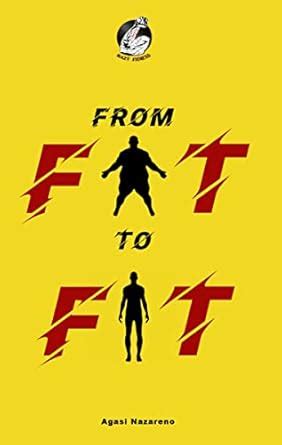 FROM FAT TO FIT (Italian Edition) eBook : agasi, nazareno : Amazon.in ...