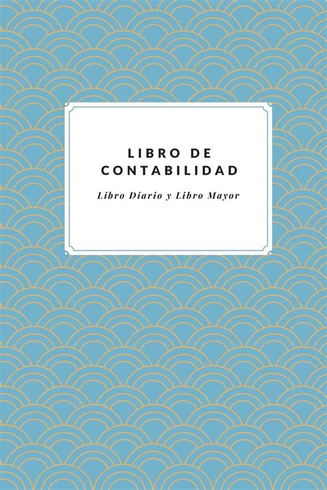 Buy Libro de Contabilidad Libro Diario y Libro Mayor: Registra tus ...