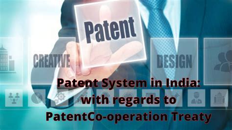 A STUDY OF PATENT SYSTEM IN INDIA- WITH REGARDS TO PATENT COOPERATION ...