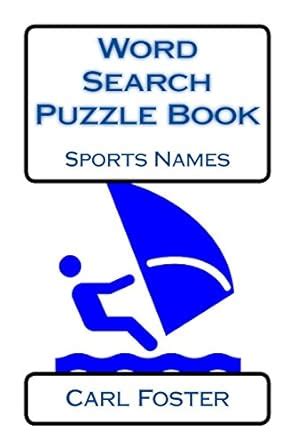 Word Search Puzzle Book: Sports Names : Foster, Carl: Amazon.in: Books