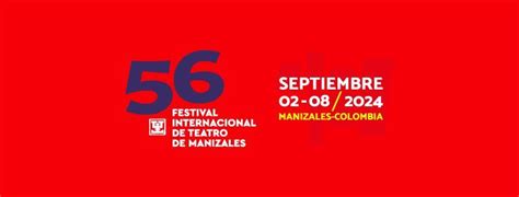 56 Festival Internacional de Teatro de Manizales 2024, CARRERA 24B #61A ...