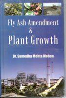 Fly Ash Amendment and Plant Growth : Sumedha Mehta Mohan: Amazon.in: Books