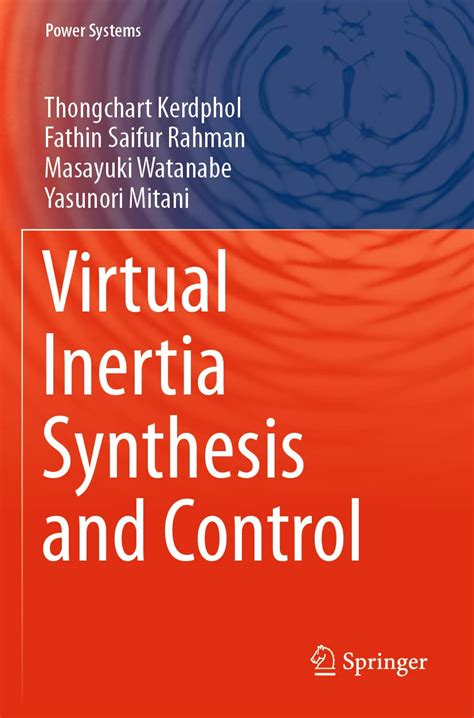 Virtual Inertia Synthesis and Control (Power Systems) : Kerdphol ...