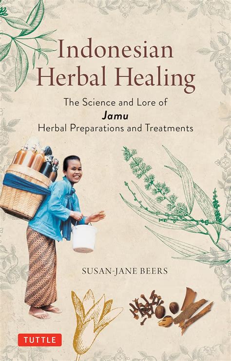 Buy Indonesian Herbal Healing: The Science and Lore of Jamu Herbal ...