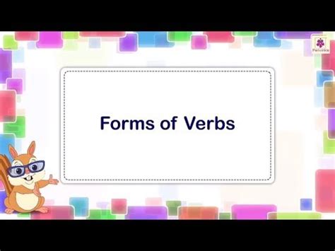 Forms of Verbs Video Lecture - English Grammar for Class 6