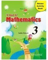 I Did it Mathematics: Sticker Activity Book: Bk. 3 : Mahesh, Sudha ...
