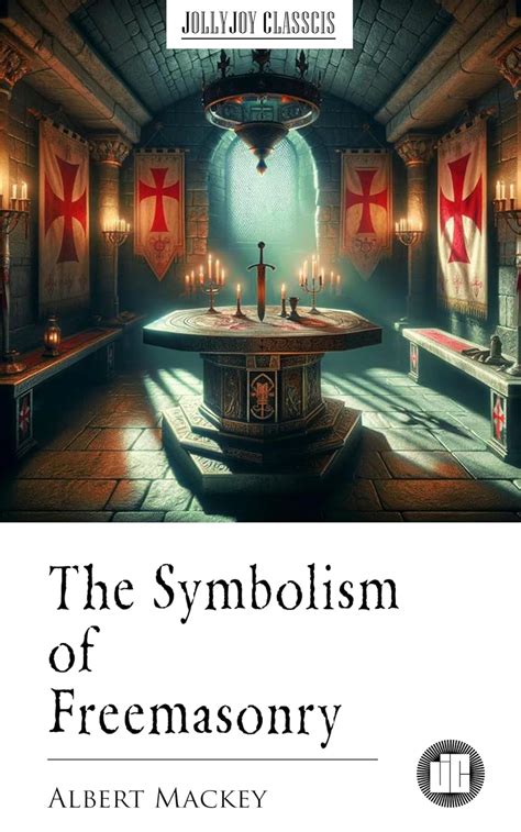 The Symbolism of Freemasonry eBook : Albert Mackey: Amazon.in: Kindle Store