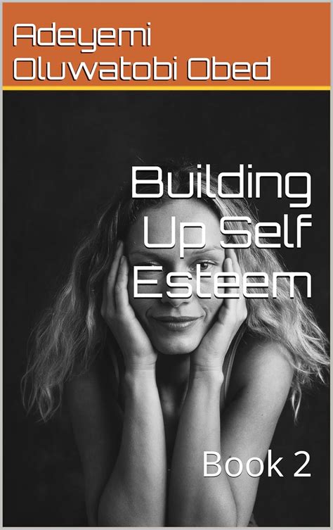 Building Up Self Esteem : Book 2 eBook : Oluwatobi Obed, Adeyemi ...