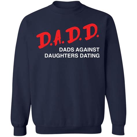 Dadd dads against daughters dating shirt - Bucktee.com