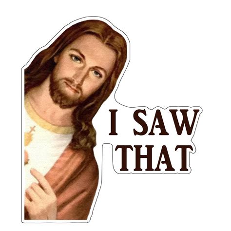 Jesus I Saw That /Buddy Christ Meme Art vinil çıkartma/baskılı çıkartma ...