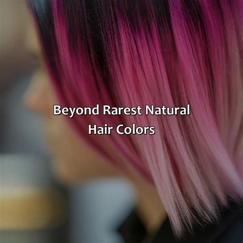 What Is The Rarest Natural Hair Color - colorscombo.com