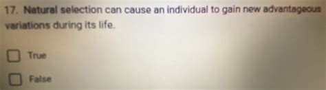 Solved: Natural selection can cause an individual to gain new ...