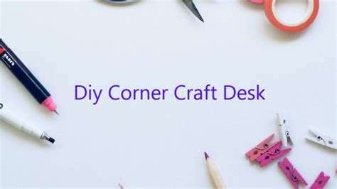 Corner Craft Desk 的图像结果