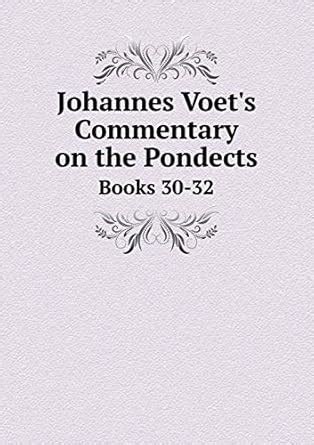 Amazon.in: Buy Johannes Voet's Commentary on the Pondects Books 30-32 ...
