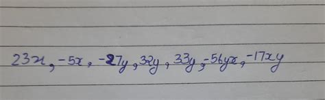 How do we group the like term given below- 23x,-27y,-56yx,32y,-17xy,-5x ...