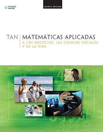 Buy Matemáticas Aplicadas a los Negocios, las Ciencias Sociales y de la ...