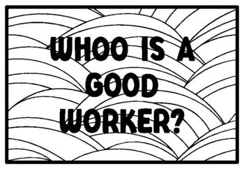 WHOO IS A GOOD WORKER? Owl Coloring Pages, Owl Classroom Quotes, Fall ...
