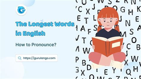 What Are The Longest Words In English And How To Pronounce Them?
